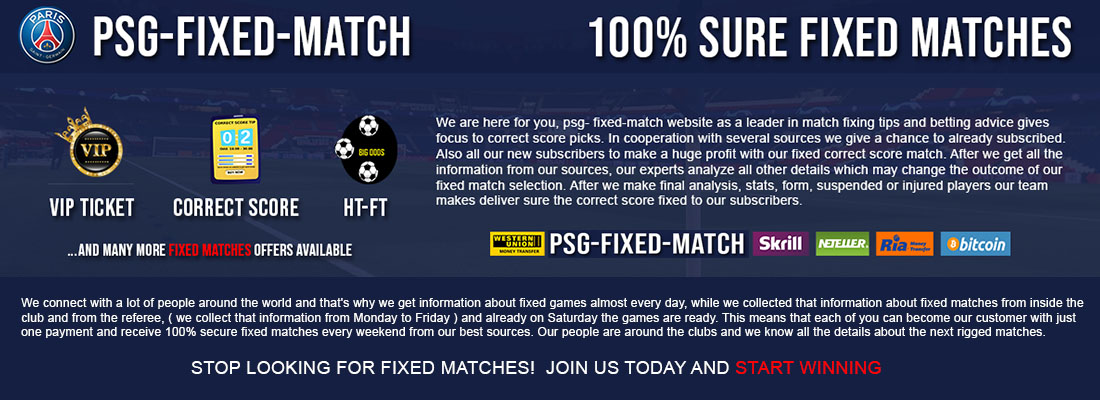FIXED MATCHES, FREE FIXED MATCHES, SURE FIXED MATCHES, SOCCER FIXED MATCHES, CORRECT SCORE FIXED MATCHES, VIP FIXED MATCHES, COMBO FIXED MATCHES